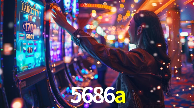 5686a: Jogos de Caça-Níqueis-Altas Recompensas, Roleta-Velocidade, Blackjack-Desafios Máximos